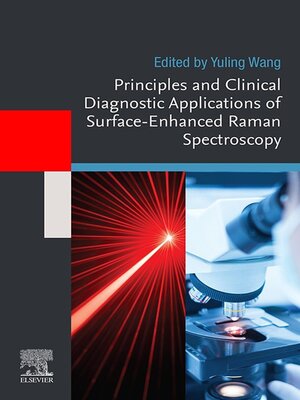 cover image of Principles and Clinical Diagnostic Applications of Surface-Enhanced Raman Spectroscopy